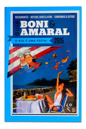 Guia Boni & Amaral - 2015: O Rio É Uma Festa!, De Amaral., Vol. 1. Editora Leya, Capa Mole Em Português