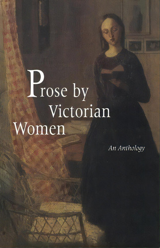 Prose By Victorian Women, De Andrea L. Broomfield. Editorial Taylor Francis Inc, Tapa Blanda En Inglés