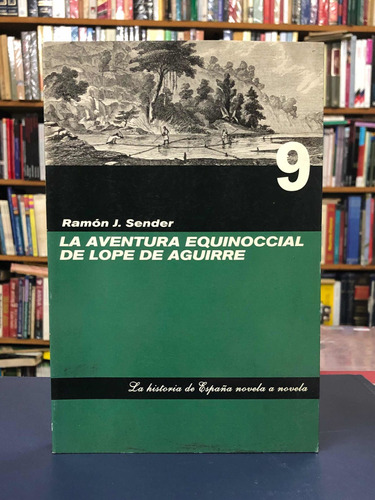 La Aventura Equinoccial De Lope De Aguirre - Sender - Folio