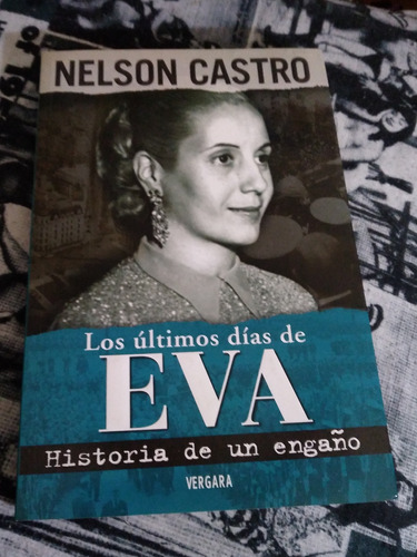 Los Ultimos Dias Eva Peron Nelson Castro