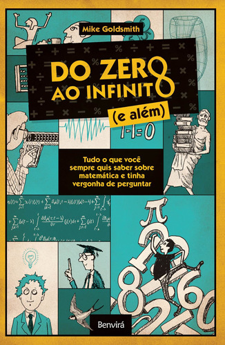 Do zero ao infinito (e além): Tudo o que você sempre quis saber sobre matemática e tinha vergonha de perguntar, de Goldsmith, Mike. Editora Saraiva Educação S. A., capa mole em português, 2016