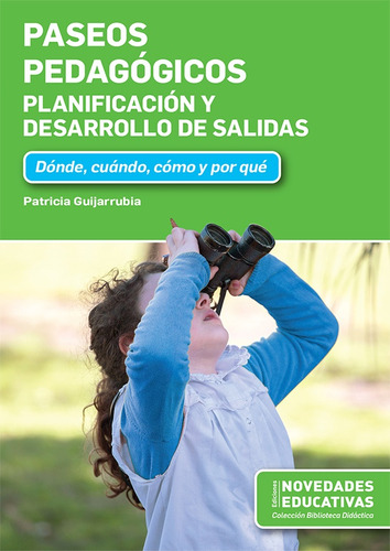 Paseos Pedagógicos. Planificación Y Desarrollo De Salidas - 