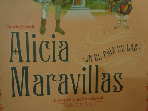 Alicia En El Pais D Las Maravillas Carroll Kincaid Libro D 