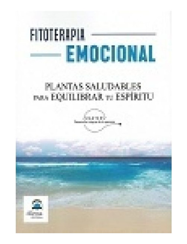 Fitoterapia Emocional - Desarrollo Integral De La Persona...