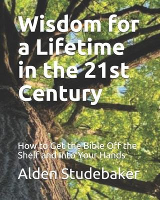 Libro Wisdom For A Lifetime In The 21st Century : How To ...