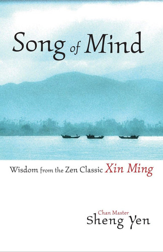 Libro: Canción De La Mente: Sabiduría Del Zen Classic Xin Mi