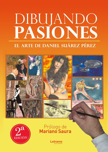 Dibujando Pasiones, De Daniel Suárez Pérez. Editorial Letrame, Tapa Blanda En Español, 2018