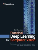 Comprar Libro Practical Deep Learning For Computer Vision With Pytho