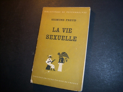 La Vie Sexuelle . Sigmund Freud . En Francés
