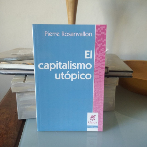 El Capitalismo Utopico-pierre Rosanvallon