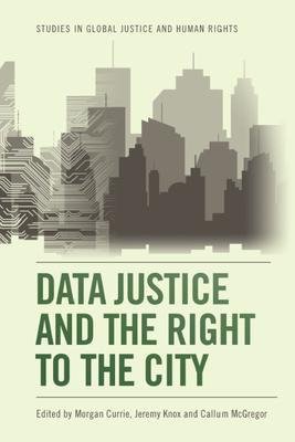 Libro Data Justice And The Right To The City - Currie, Mo...