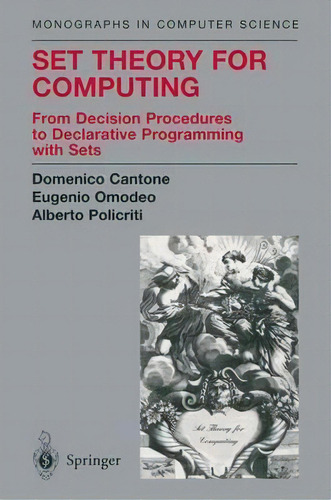 Set Theory For Computing, De Domenico Cantone. Editorial Springer Verlag New York Inc, Tapa Dura En Inglés