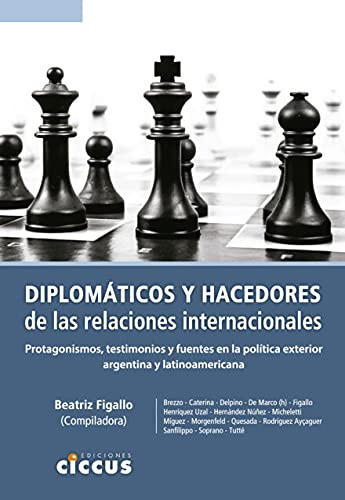 Diplomaticos Y Hacedores De Las Relaciones Internacionales, De Vvaa. Editorial Ciccus, Tapa Blanda En Español, 9999