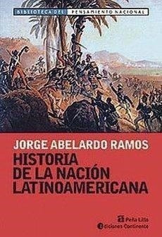 Historia De La Nacion Latinoamericana - Jorge Abelardo Ramos