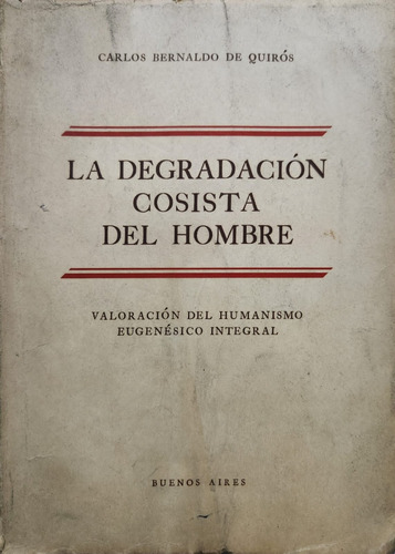 La Degradación Cosista Del Hombre Carlos Bernaldo De Quirós