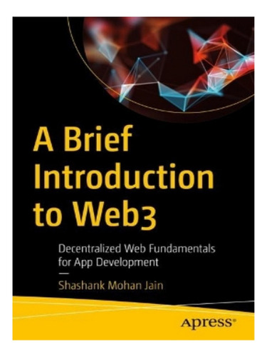 A Brief Introduction To Web3 - Shashank Mohan Jain. Eb05
