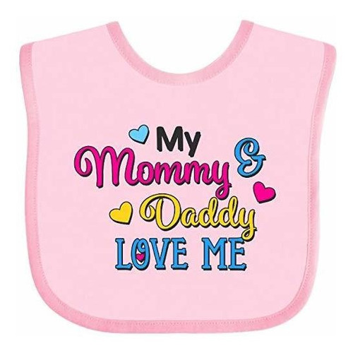 Baberos Para Bebé Inktastic My Mommy And Daddy Love Me With 