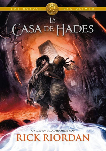 Casa De Hades, La- Los Heroes Del Olimpo Iv - Riordan, Rick