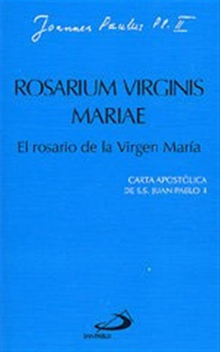 Rosarium Virginis Mariae. El Rosario De La Virgen Maria -...