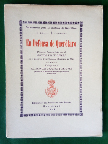 En Defensa De Querétaro . Lic. Manuel Septién Y Septién