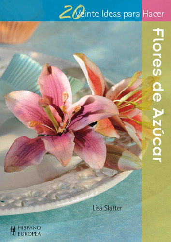 Flores De Azucar:20 Ideas Para Hacer