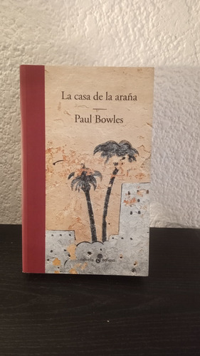 La Casa De La Araña - Paul Bowles