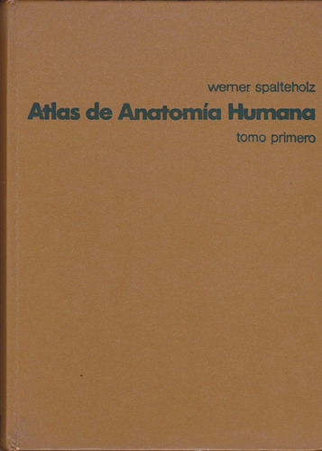 Atlas De Anatomia Humana / Autor:  W. Spalteholz / Em 3 Volumes / Editado Em Espanhol / Livros Seminovos / Soberbos