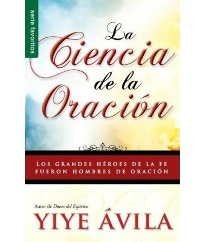 La Ciencia De La Oracion Yiye Avila