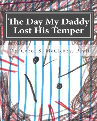 Book : The Day My Daddy Lost His Temper Empowering Kids Tha