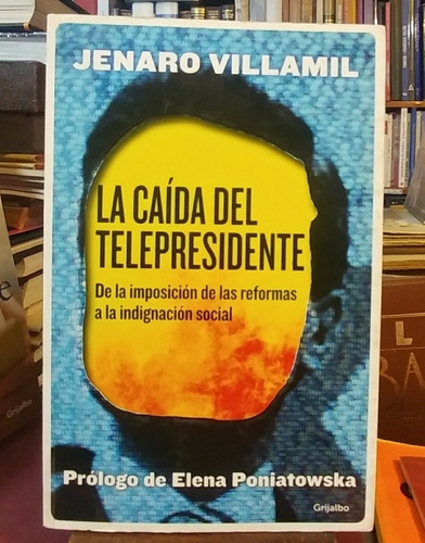 La Caída Del Telepresidente Jenaro Villamil