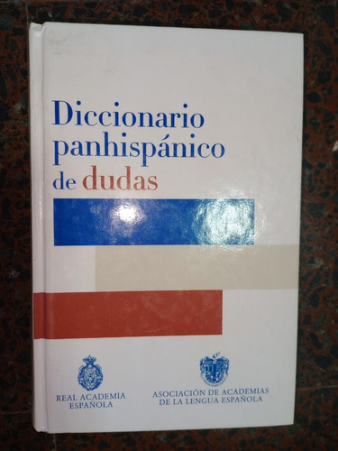 Diccionario Panhispánico Dudas Real Academia Española 2005