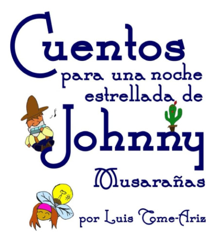 Libro: Cuentos Para Una Noche Estrellada De Johnny Musarañas