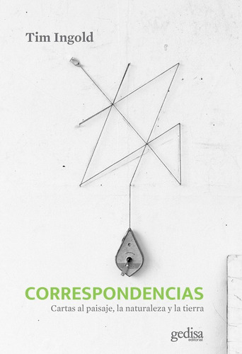Correspondências, De Ingold, Tim. Editorial Gedisa, Tapa Blanda En Español