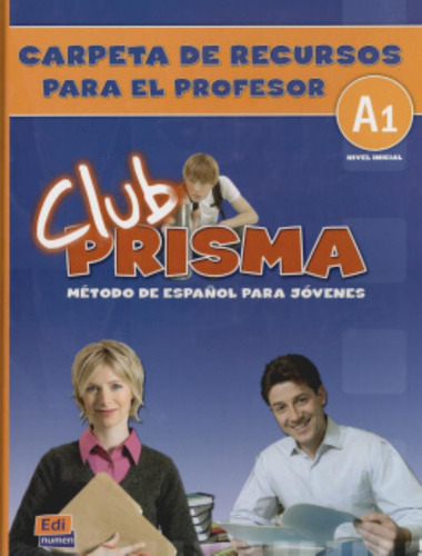 Club prisma A1 - Carpeta de recursos para el profesor, de Club Prisma. Editorial Edinumen, capa mole em espanhol, 2007