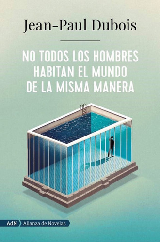 No Todos Los Hombres Habitan El Mundo De La Misma Manera ...