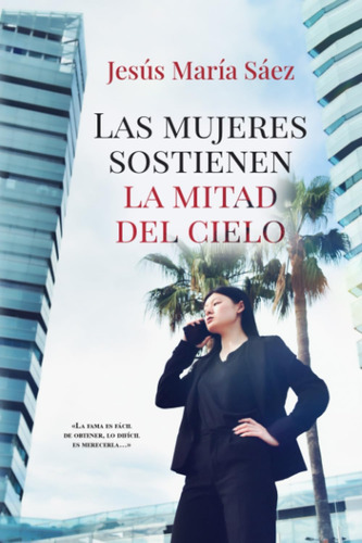 Libro: Las Mujeres Sostienen La Mitad Del Cielo (spanish Edi