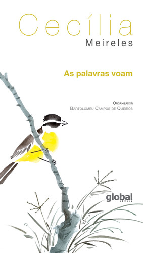 As palavras voam, de Meireles, Cecília. Série Cecília Meireles Editora Grupo Editorial Global, capa mole em português, 2013