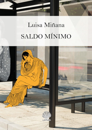 SALDO MÍNIMO, de LUISA MIÑANA. Editorial Lastura, tapa blanda en español, 2020