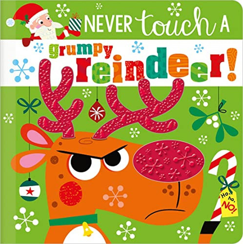 Never Touch A Grumpy Reindeer! (libro En Inglés)