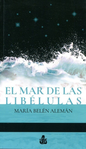 El Mar De Las Libélulas - Aleman, Maria Belen - Es