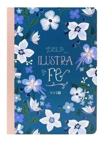 Biblia Nvi Ilustra Tu Fe Piel Azul