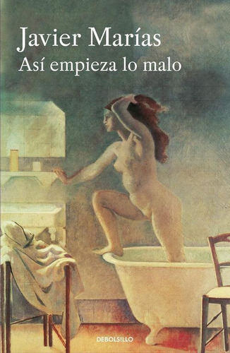 Libro: Así Empieza Lo Malo. Marías, Javier. Debolsillo