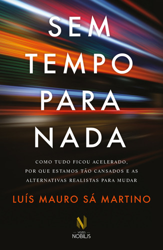 Sem Tempo Para Nada, De Luís Mauro Sá Martino. Editora Vozes Nobilis, Capa Mole Em Português