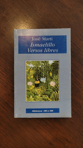 José Martí - Ismaelillo Versos Libres