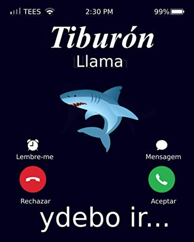 Tiburon Llama Ydebo Ir: Notebook Tiburon Cuaderno - Diario
