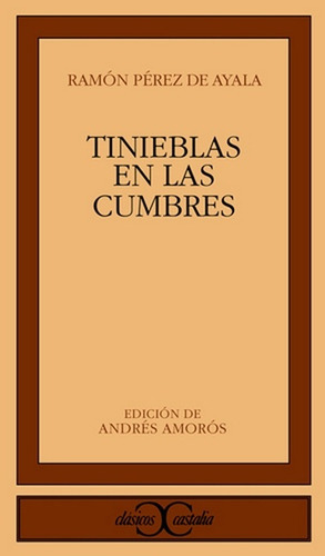 Tinieblas En Las Cumbres, de Ramón Pérez de Ayala. Editorial Castalia, edición 1 en español