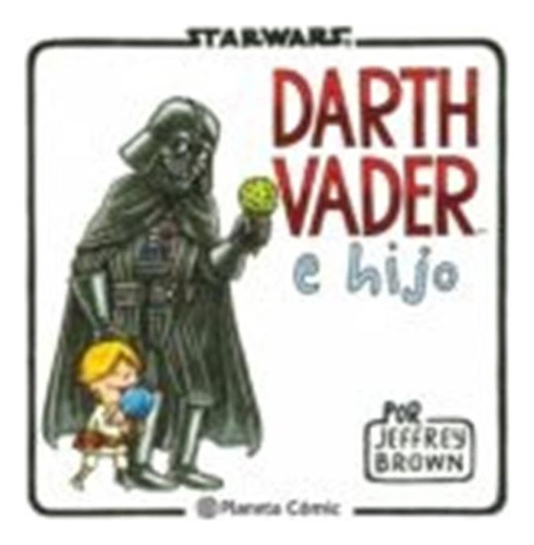 Star Wars Darth Vader E Hijo - Jeffrey Brown