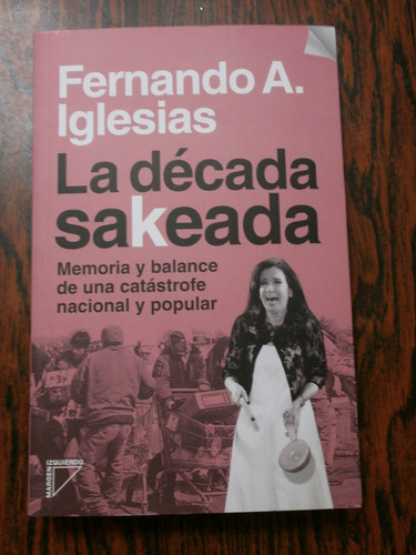 La Década Sakeada - Fernando Iglesias