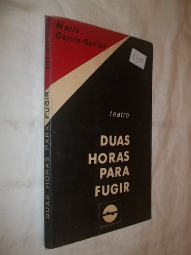 Livro - Duas Horas Para Fugir - Mario Garcia Guillen 