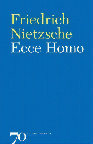 Ecce Homo, De Nietzsche, Friedrich. Editora Edições 70 Em Português
